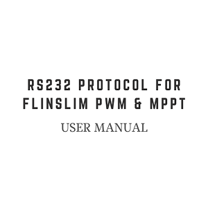 RS232 Protocol for FlinSlim PWM and MPPT Solar Inverters